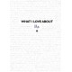 What I Love About Me: from the creators of the TikTok sensation What I Love About You