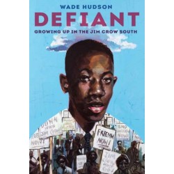 Defiant: Growing Up in the Jim Crow South