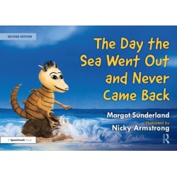 The Day the Sea Went Out and Never Came Back: A Story for Children Who Have Lost Someone They Love: A Story for Children Who Have Lost Someone They Love