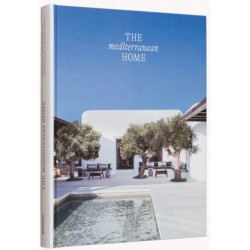 The Mediterranean Home: Residential Architecture and Interiors with a Southern Touch