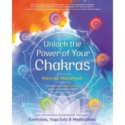 Unlock the Power of Your Chakras: An Immersive Experience through Exercises, Yoga Sets & Meditations