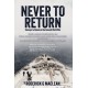 NEVER TO RETURN: CONVOYS TO RUSSIA IN THE SECOND WORLD WAR