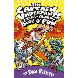 The Captain Underpants' Extra-Crunchy Book O'Fun!