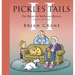 Pickles Tails Volume Two: Subtitle The Hijinks of Muffin & Roscoe Volume Two: 2008-2020