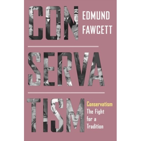 Conservatism: The Fight for a Tradition