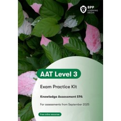 AAT - L3 EPA Knowledge Assessment: Exam Practice Kit