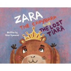 Zara the Capybara and the Lost Tiara