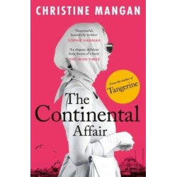 The Continental Affair: A stunning, wanderlust adventure full of European glamour from the author of bestseller 'Tangerine'