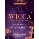 Wicca Year of Magic: From the Wheel of the Year to the Cycles of the Moon, Magic for Every Occasion