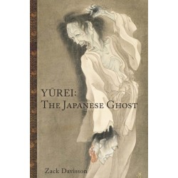 Yurei: The Japanese Ghost: The Japanese Ghost