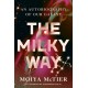 The The Milky Way: An Autobiography of Our Galaxy