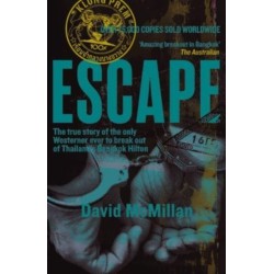 Escape: The true story of the only Westerner ever to break out of Thailand's Bangkok Hilton