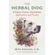 The Herbal Dog: Holistic Canine Herbalism Applications and Practice