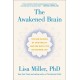 The Awakened Brain: The New Science of Spirituality and Our Quest for an Inspired Life
