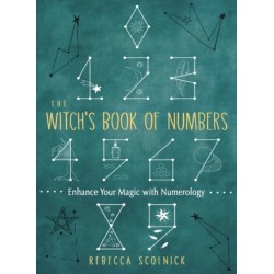 The Witch's Book of Numbers: Enhance Your Magic with Numerology