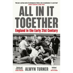 All In It Together: England in the Early 21st Century