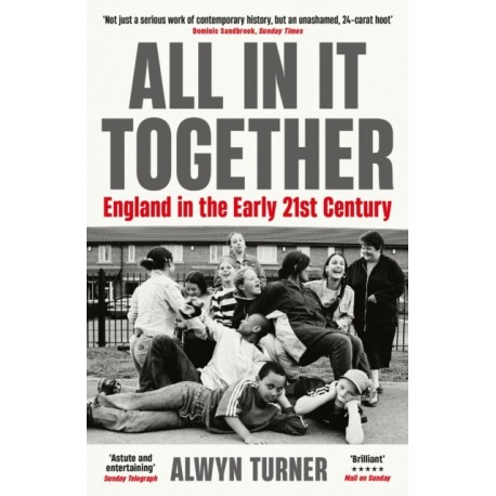 All In It Together: England in the Early 21st Century