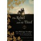 The Rebel and the Thief: A Novel