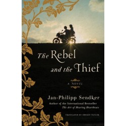The Rebel and the Thief: A Novel
