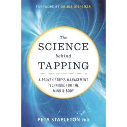 The Science behind Tapping: A Proven Stress Management Technique for the Mind and Body