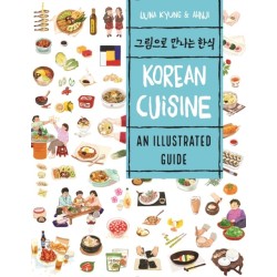 Korean Cuisine: An Illustrated Guide
