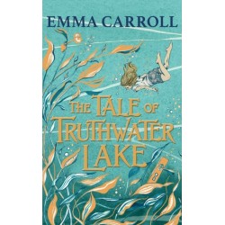 The Tale of Truthwater Lake: 'Absolutely gorgeous.' Hilary McKay