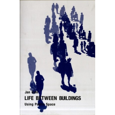 Life Between Buildings: Using Public Space