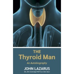 The Thyroid Man: An Autobiography