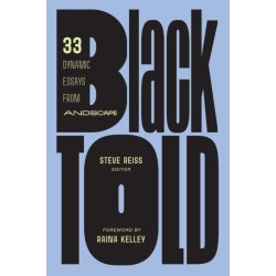BlackTold: 33 Dynamic Essays from Andscape