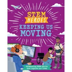 STEM Heroes: Keeping Us Moving