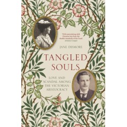 Tangled Souls: Love and Scandal Among the Victorian Aristocracy