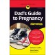 Dad's Guide to Pregnancy For Dummies