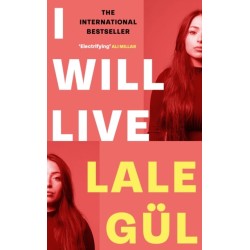 I WILL LIVE: The International Bestseller, Longlisted for the Oxford-Weidenfeld Translation Prize 2025