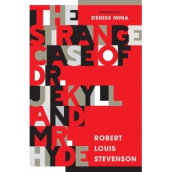 The Strange Case of Dr Jekyll and Mr Hyde: New Edition of Stevenson’s Classic of Psychological Suspense