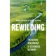 Rewilding: The Radical New Science of Ecological Recovery