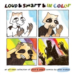 Loud & Smart & In Color: an all-new collection of loud & smart comics