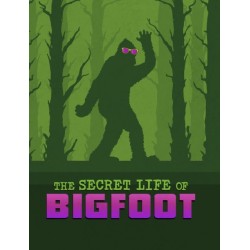 The Secret Life of Bigfoot