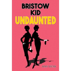 Bristow Kid – Undaunted