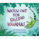 Watch Out for Falling Iguanas