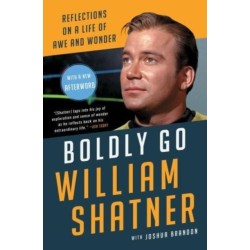 Boldly Go: Reflections on a Life of Awe and Wonder