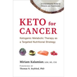 Keto for Cancer: Ketogenic Metabolic Therapy as a Targeted Nutritional Strategy
