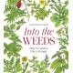 Into the Weeds: How to Garden Like a Forager