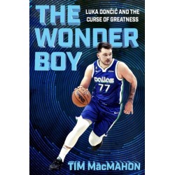 The Wonder Boy: Luka Doncic and the Curse of Greatness