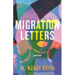 Migration Letters: Poems