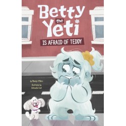 Betty the Yeti Is Afraid of Teddy