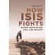 How ISIS Fights: Military Tactics in Iraq, Syria, Libya and Egypt