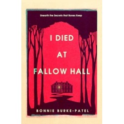 I Died at Fallow Hall: A highly acclaimed, haunting literary crime novel about buried secrets, identity, and the cost of starting over