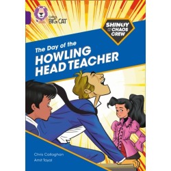 Shinoy and the Chaos Crew: The Day of the Howling Head Teacher: Band 08/Purple