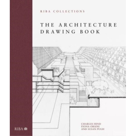 The Architecture Drawing Book: RIBA Collections