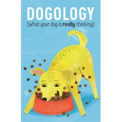 Dogology: What Your Dog is Really Thinking